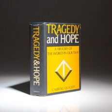 The first edition, first printing of Tragedy and Hope: A History of the World in Our Time by Carroll Quigley.