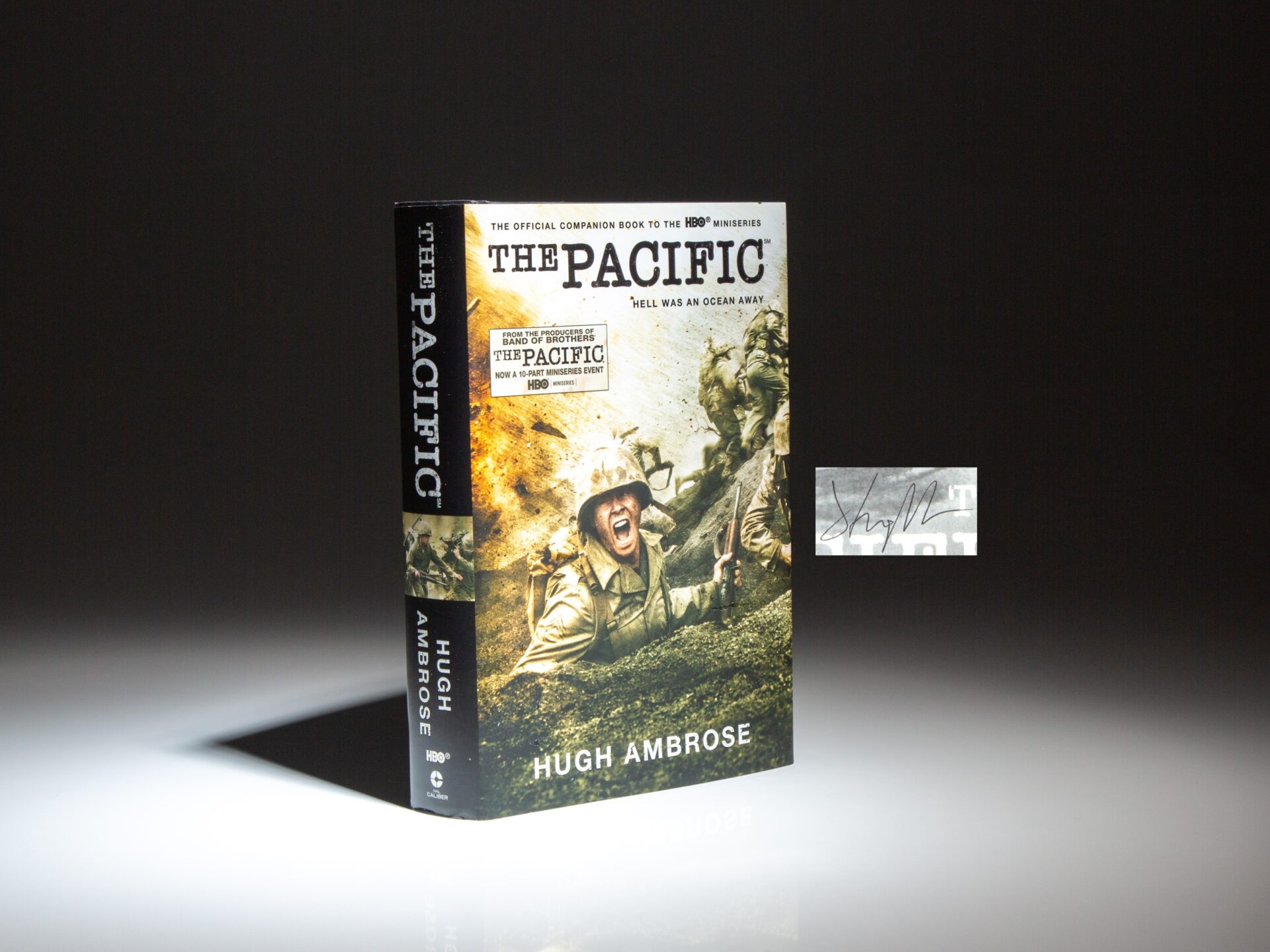 The first edition, first printing of The Pacific: Hell Was an Ocean Away, signed by Hugh Ambrose.