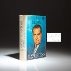 First edition of Six Crises by Richard Nixon, inscribed to California State Senator and Nixon politically ally, Jack McCarthy.