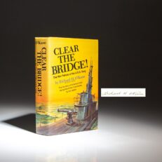 Signed first edition of Clear the Bridge!: The War Patrols of the USS Tang by Rear Admiral Richard O'Kane.
