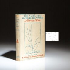 The first edition, first printing of The Angel That Troubled The Waters and Other Plays by Thornton Wilder.