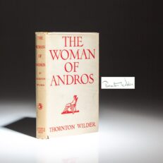 The first edition, first printing of The Woman of Andros, signed by Thornton Wilder in the month of publication.