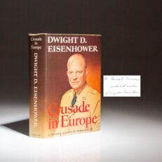 The first edition, second printing of Crusade in Europe, inscribed by Gen. Dwight D. Eisenhower.