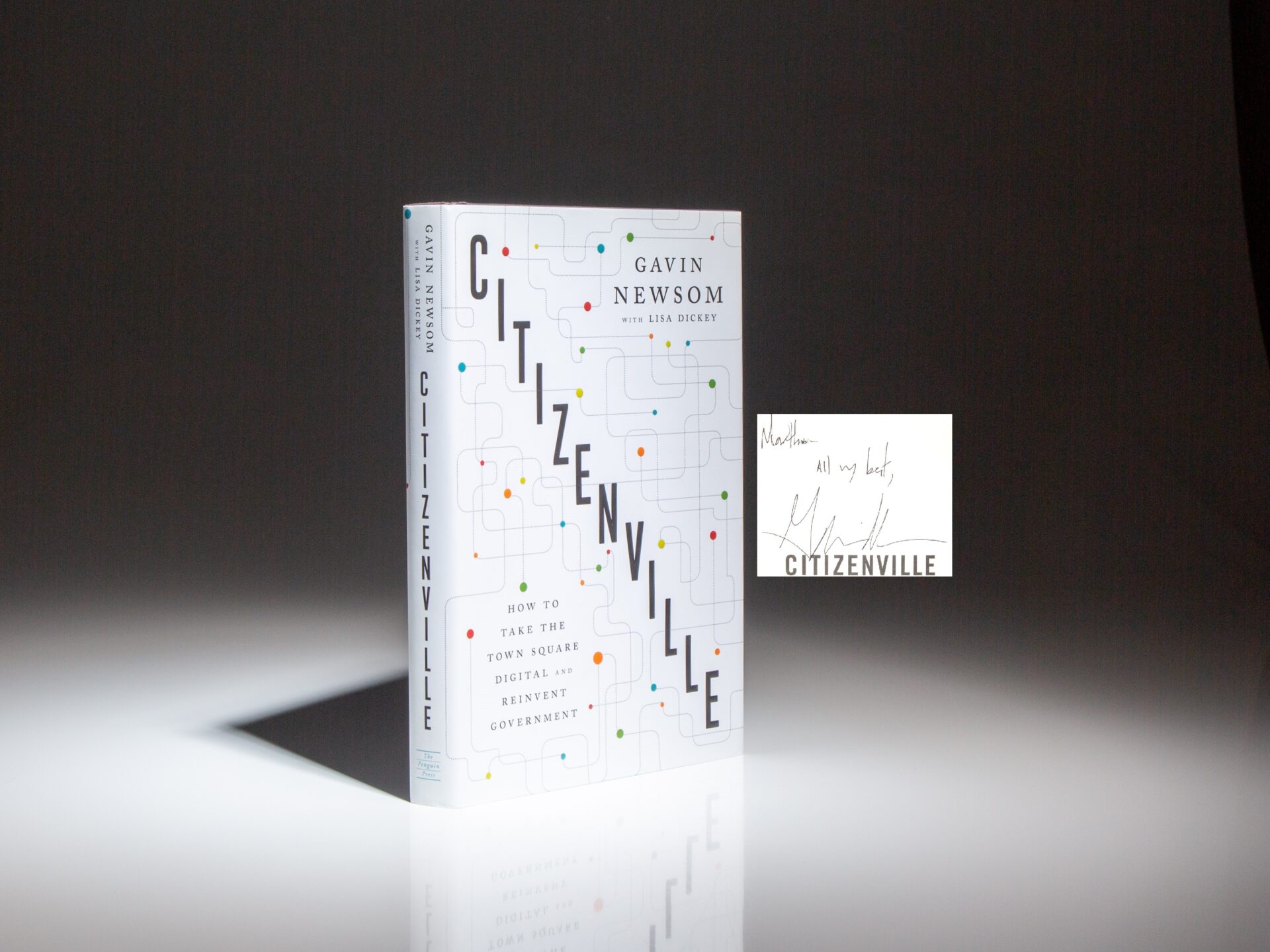 The first edition of Citizenville: How To Take The Town Square Digital, signed by Governor Gavin Newsom.