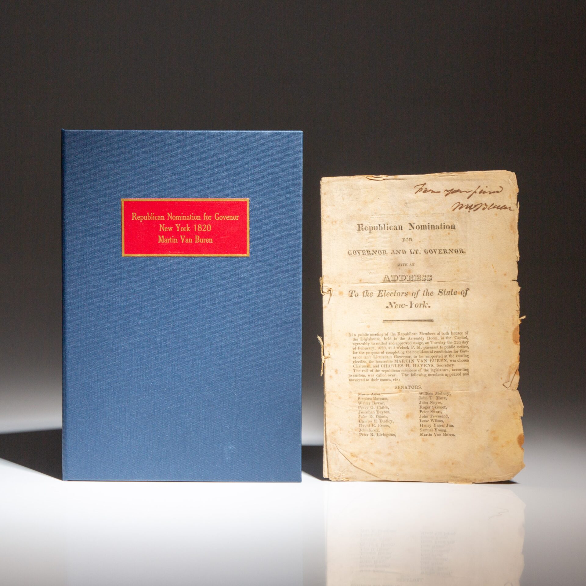 Signed by Martin Van Buren, the first edition of the Republican Nomination for Governor and Lt. Governor, with an Address to the Electors of the State of New-York. A scarce New York political pamphlet, signed by Van Buren, who was serving in the New York legislature.