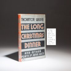 The first edition of The Long Christmas Dinner and Other Plays in One Act, inscribed by Thornton Wilder to the poet Robert Liddell Lowe.