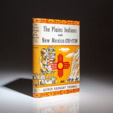 The first edition, first printing of The Plains Indians and New Mexico, 1751-1778, edited by Alfred Barnaby Thomas.